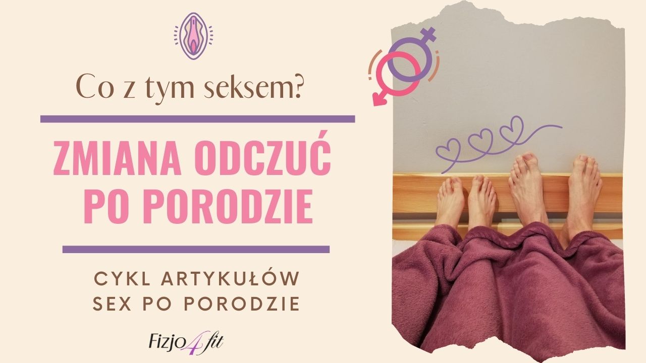 Zmiana odczuć w pochwie po porodzie